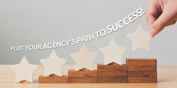 Plot your agency's path to success!