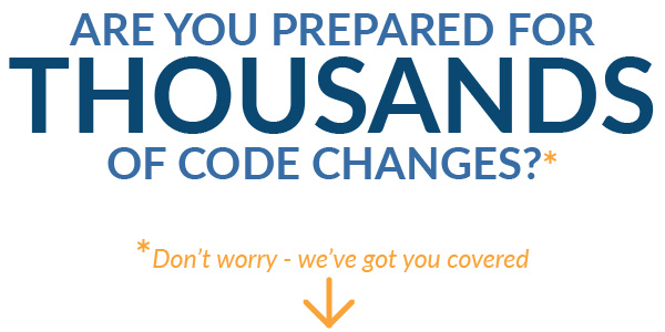 Are you prepared for THOUSANDS of code changes? (Don't worry - we've got you covered)