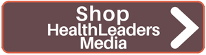 Shop HealthLeaders Media