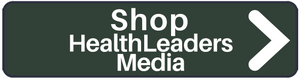 Shop HealthLeaders Media