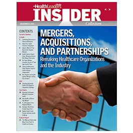 HealthLeaders Media Insider: Mergers, Acquisitions, and Partnerships