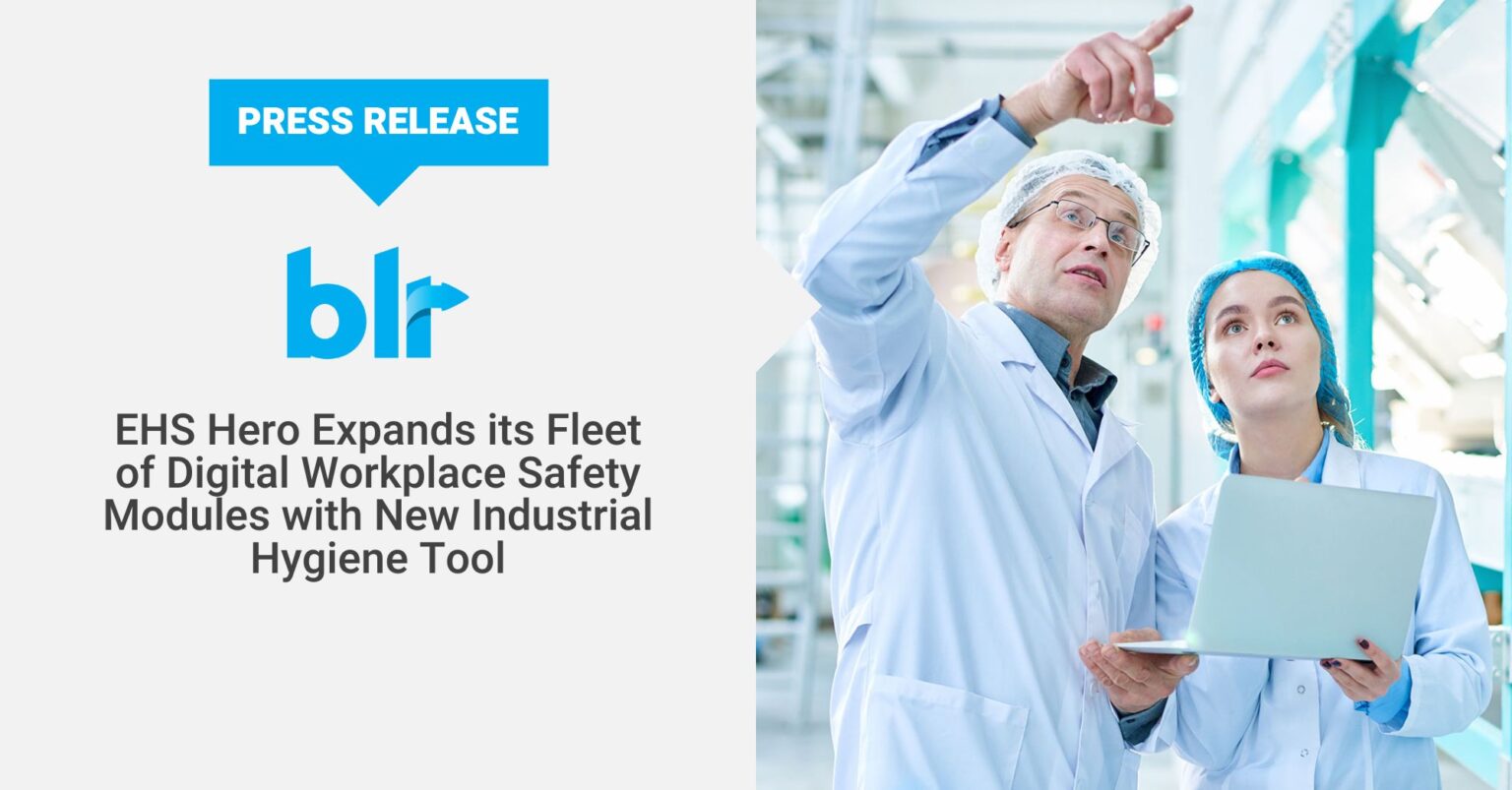 BLR’s EHS Hero expands its fleet of digital workplace safety modules