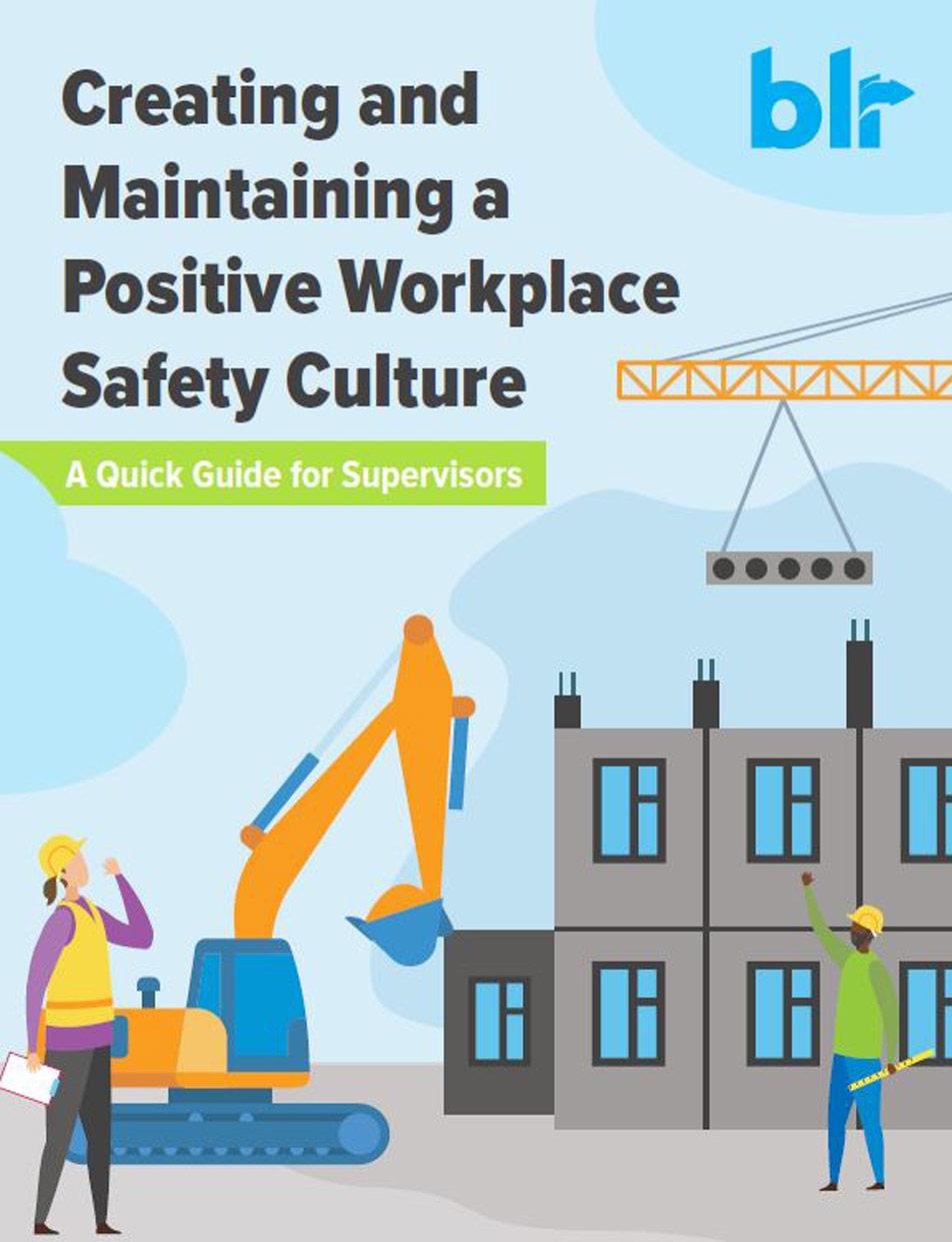 Supervisor’s guide to maintaining a positive workplace safety culture – BLR