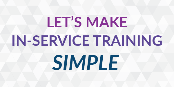 Let's make in-service training simple