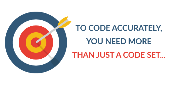 To code accurately, you need more than just a code set